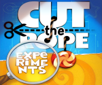 Cut The Rope: Deneyler